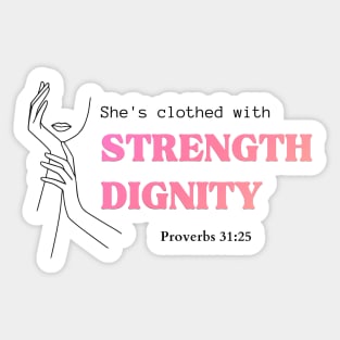 She's clothed with strength and dignity Proverbs 31:25 Christian Woman Sticker